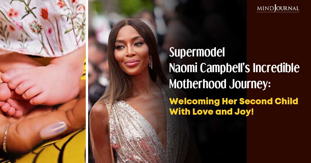 Supermodel Naomi Campbell Welcomes Her Second Child: “It’s Never Too Late To Become A Mother”