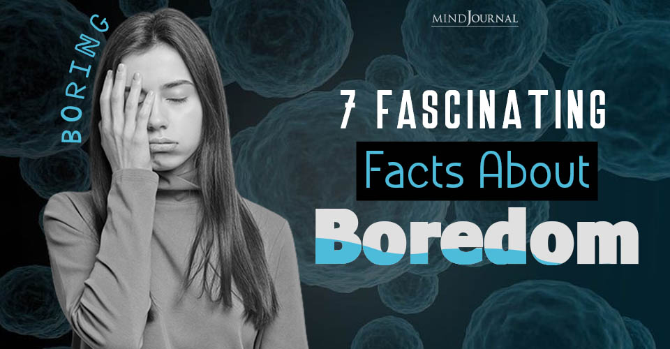 Surprising Facts About Boredom and the Science Behind It 1