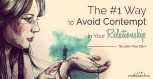 The #1 Way To Avoid Contempt In Your Relationship