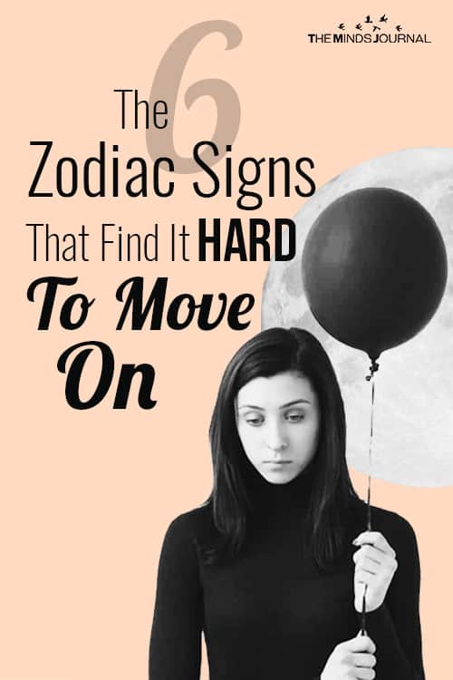 The 6 Zodiac Signs That Find It Hard To Move On