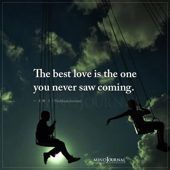 The Best Love Is The One You Never Saw Coming