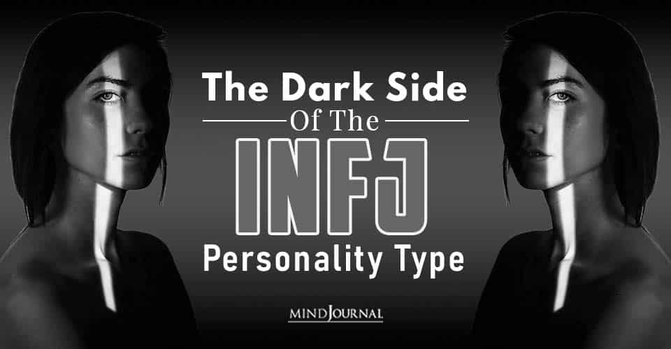 The Dark Side Of The INFJ Personality Type