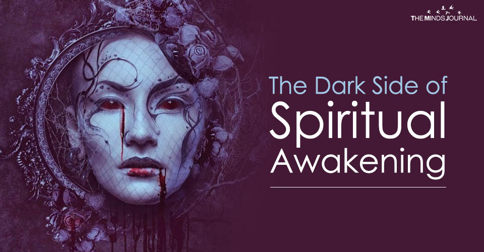 The Dark Side of Spiritual Awakening