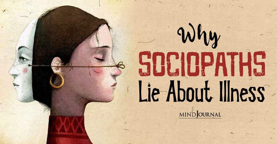 The Deceptive Diagnosis: Why Sociopaths Lie About Illness