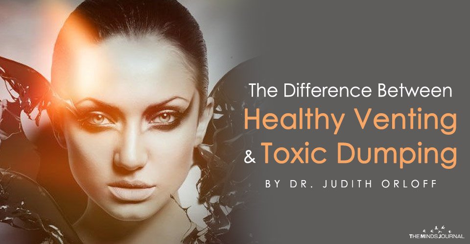 The Difference Between Healthy Venting and Toxic Dumping