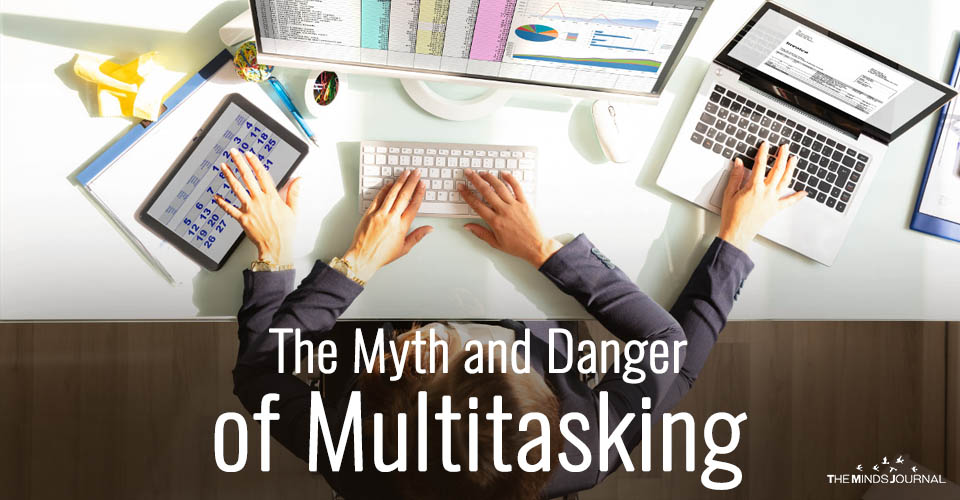 The Myth and Danger of Multitasking