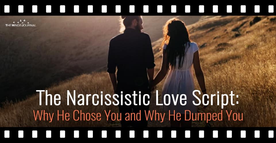 The Narcissistic Love Script: Why He Chose You and Why He Dumped You