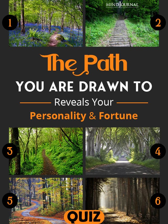 The Path You Are Drawn To Reveals Your Personality And Fortune