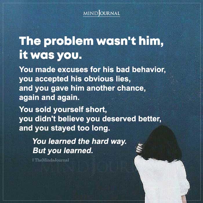 The Problem Wasn’t Him, It Was You