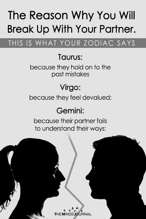 The Reason Why You Will Break Up With Your Partner (This is What Your Zodiac Says)