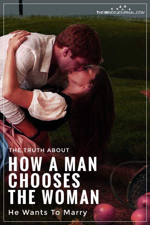 The Truth About How A Man Chooses The Woman He Wants To Marry pin