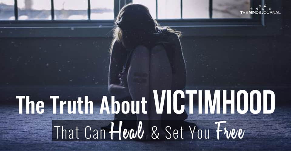 The Liberating Truth About Victimhood: How Embracing It Can Lead To Healing And Freedom