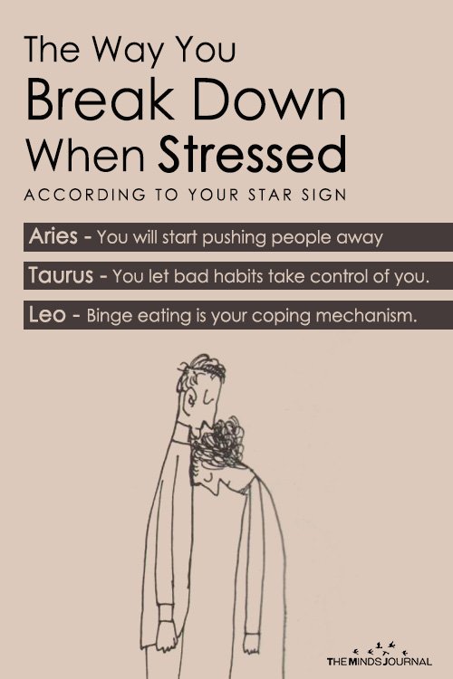 The Way You Break Down When Stressed According To Your Star Sign
