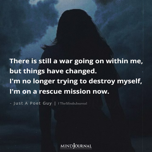 There Is Still A War Going On Within Me