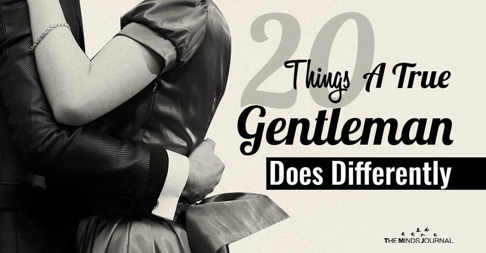 20 Things A True Gentleman Does Differently