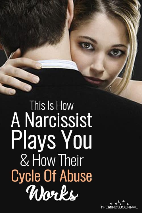 How A Narcissist Plays You And How Their Cycle Of Abuse Works