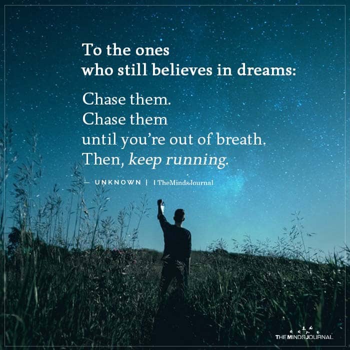 To The Ones Who Still Believe In Dreams