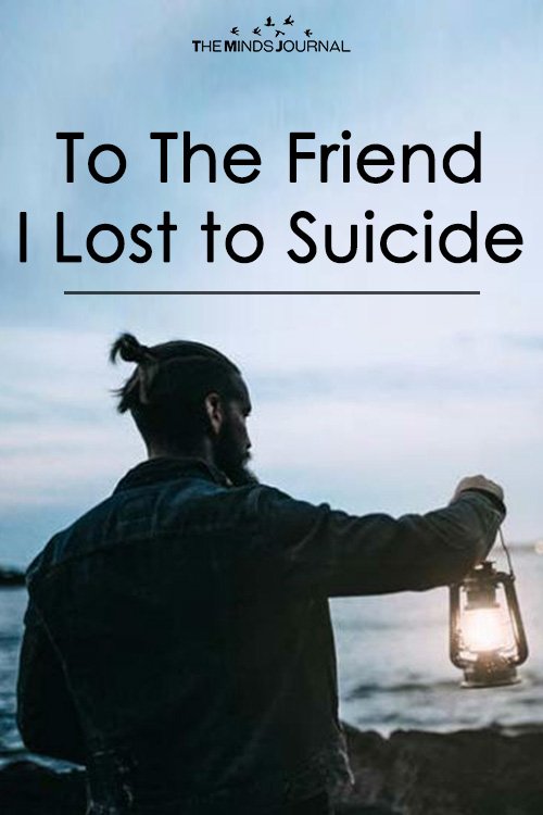 To The Friend I Lost to Suicide