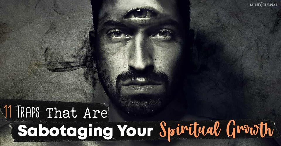 Unveiling The Spiritual Traps: Overcoming 11 Common Barriers To Your Personal And Spiritual Growth