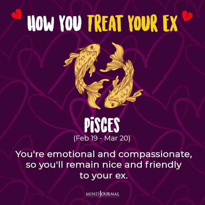 Treat Your Ex pisces