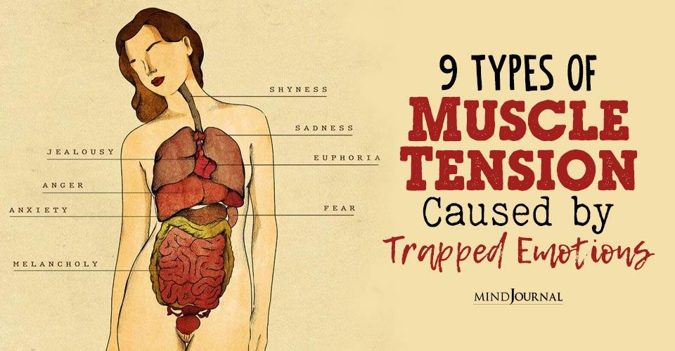 9 Types of Muscle Tension Caused by Trapped Emotions