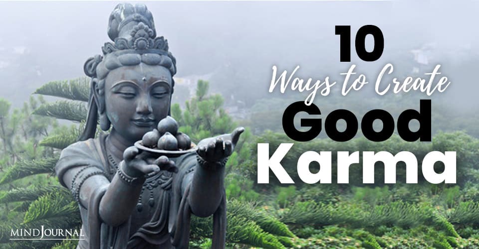 10 Ways To Create Good Karma Everyday