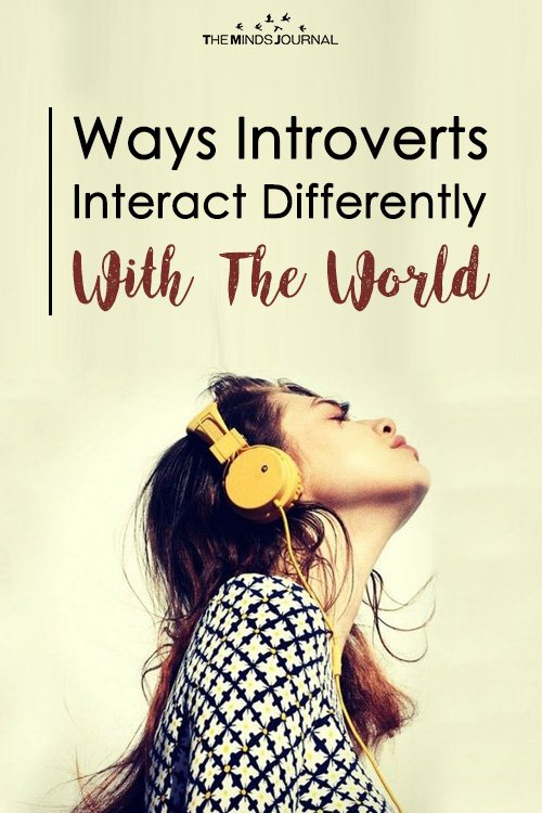 Ways Introverts Interact Differently With The World