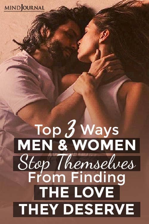 Ways Men and Women Stop Themselves Finding Love Deserve Pin