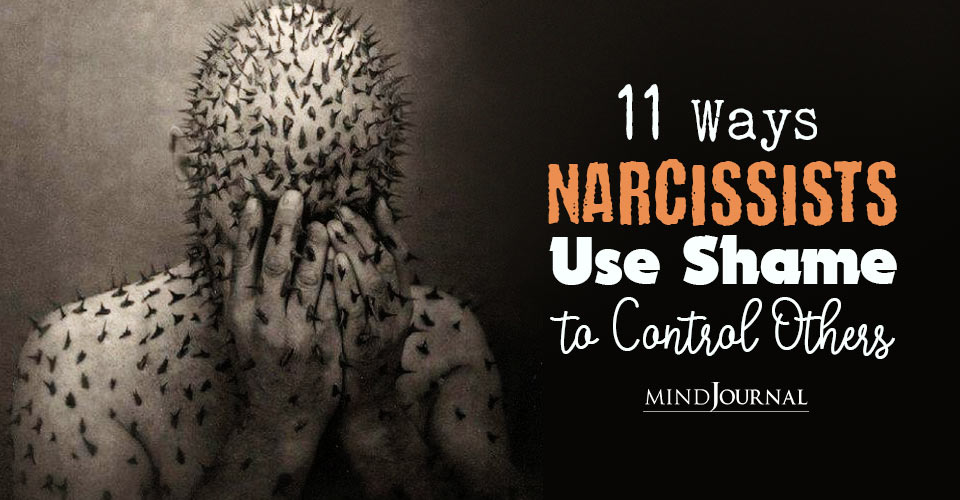 11 Ways Narcissists Use Shame to Control Others