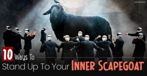 Inner Scapegoat: 10 Ways To Heal Your Inner Scapegoat