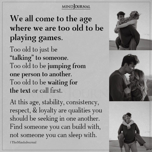 We Are Too Old To Be Playing Games