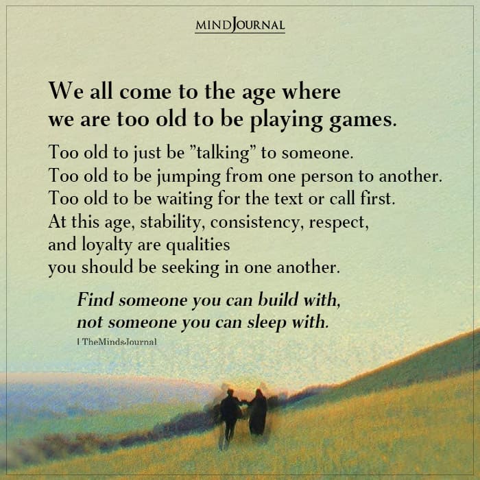 We Are Too Old To Be Playing Games