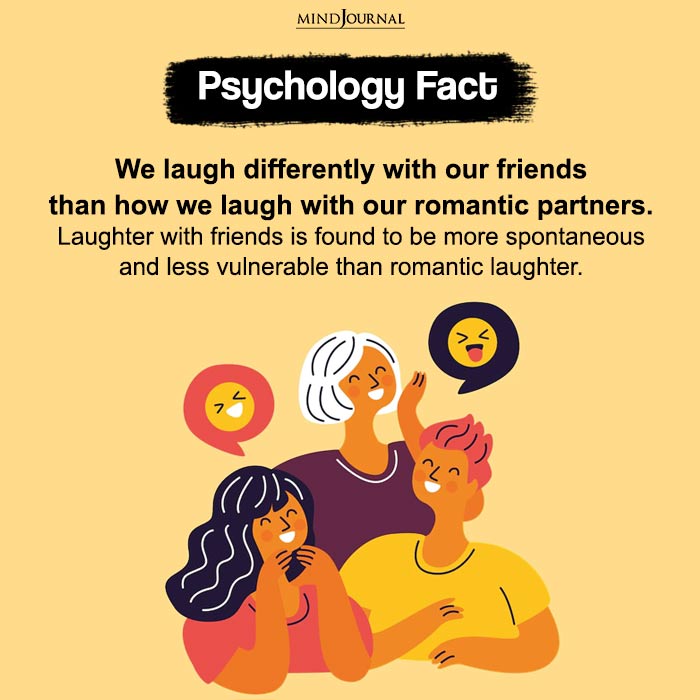 We Laugh Differently With Our Friends Than How We Laugh With Our Romantic Partners