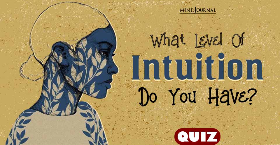 What Level Of Intuition Do You Have? Quiz