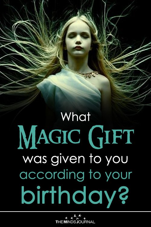 What Magic Gift was given to you according to your Birthday