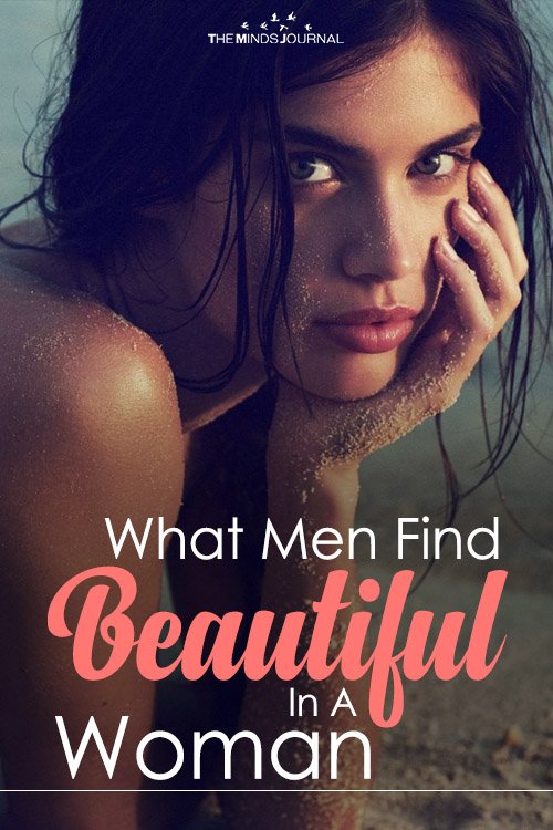 What Men Find Beautiful In A Woman