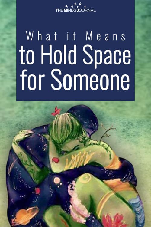 What it Means to Hold Space for Someone