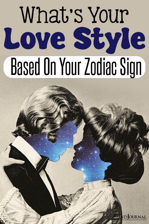 Whats Your Love Style Based On Your Zodiac Sign pin