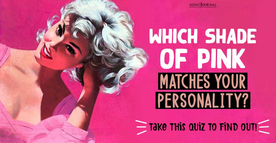 Which Shade Of Pink Matches Your Personality? Take This Quiz To Find Out!