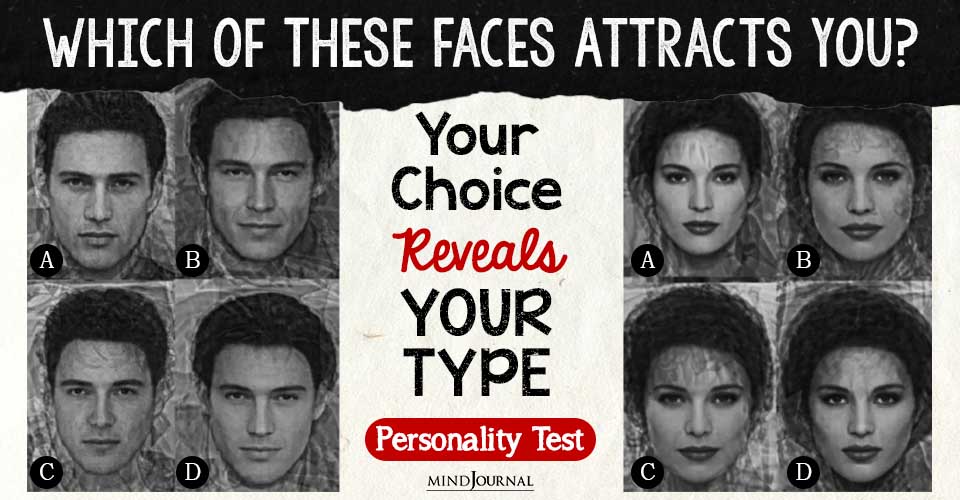 Which of The 4 Faces Attracts You? Know Your Type With Viral Face Attractive Test