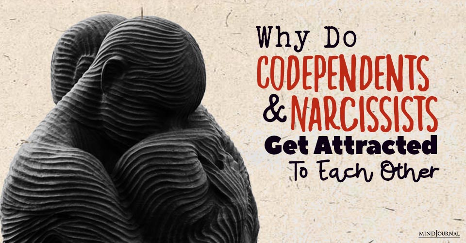 Why Do Codependents And Narcissists Get Attracted To Each Other (The Human Magnet Syndrome)