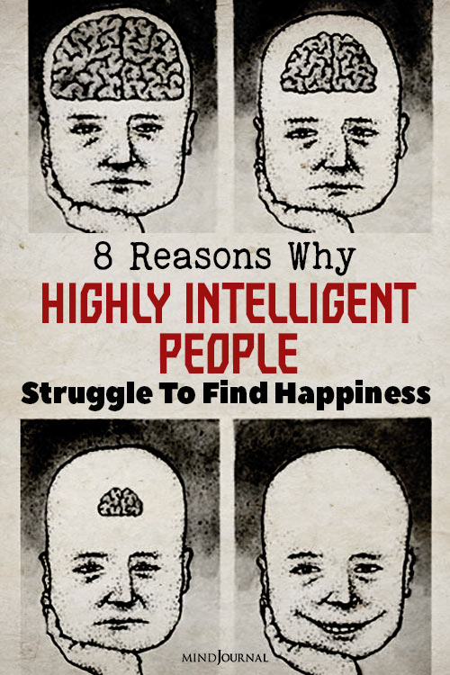 Why Highly Intelligent People Struggle To Find Happiness pin