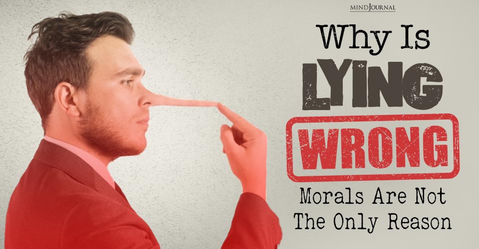 Why Is Lying Wrong? Morals Are Not The Only Reason