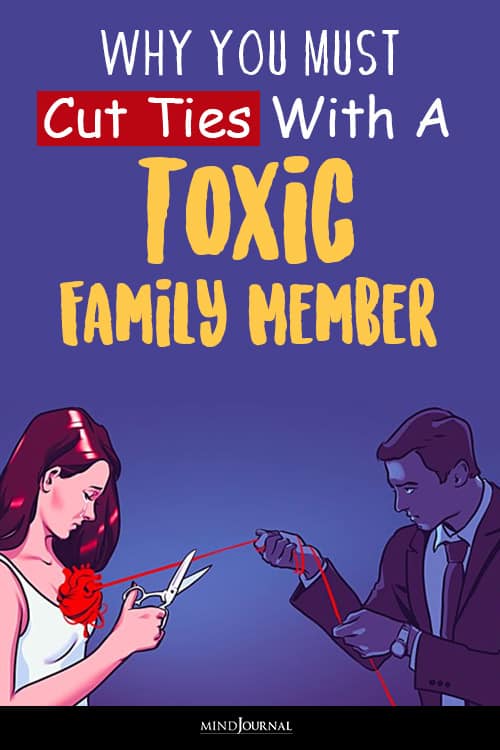 Cutting Off Toxic Family Members: Why Cutting Ties With Toxic Family Is Necessary pin