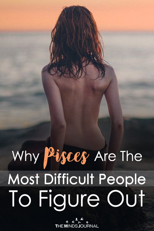 Why Pisces Are The Most Difficult People To Figure Out