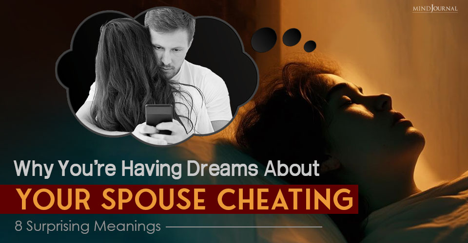 Dreams About Your Spouse Cheating? Surprising Meanings