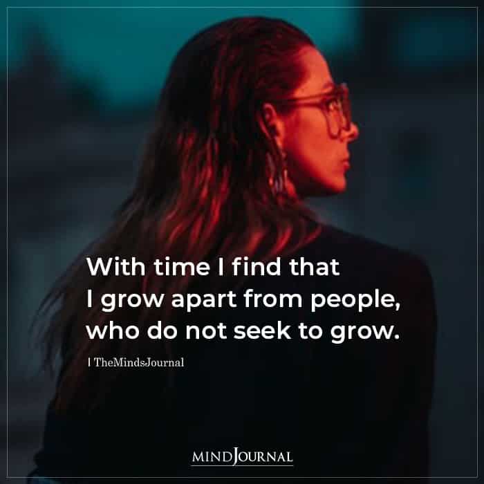 With Time I Find That I Grow Apart From People