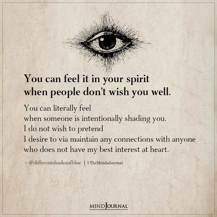 You Can Feel It In Your Spirit When People Don’t Wish You Well