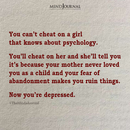 You Can’t Cheat On A Girl That Knows About Psychology