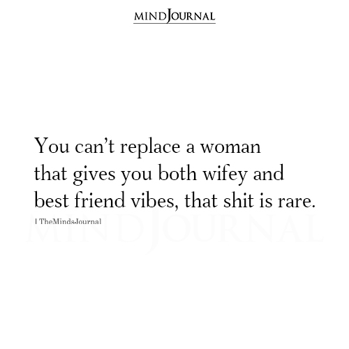 You Can’t Replace A Woman